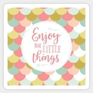 Enjoy the Little Things - Pink Scallops Sticker